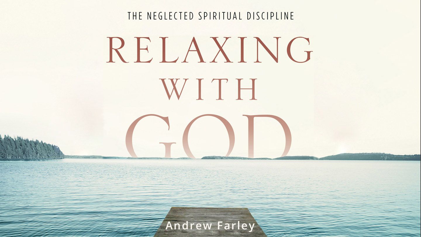 Relaxing With God - Religion tells us, "Do more. Be more. Act more." But what if the Christian life was truly meant to be "easy" and "light" just as Christ ...